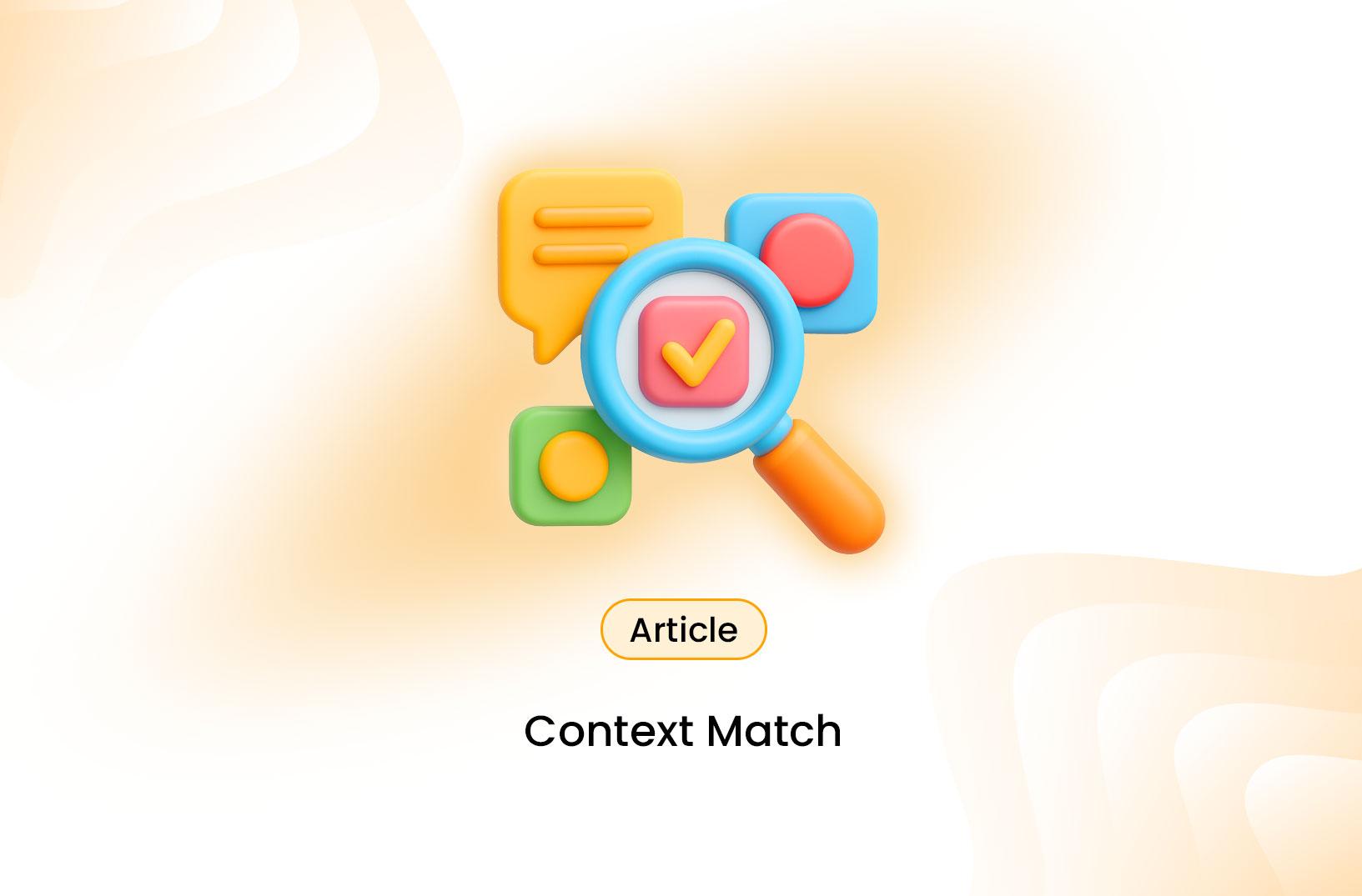What Is Context Match and Why Does It Matter in Localization