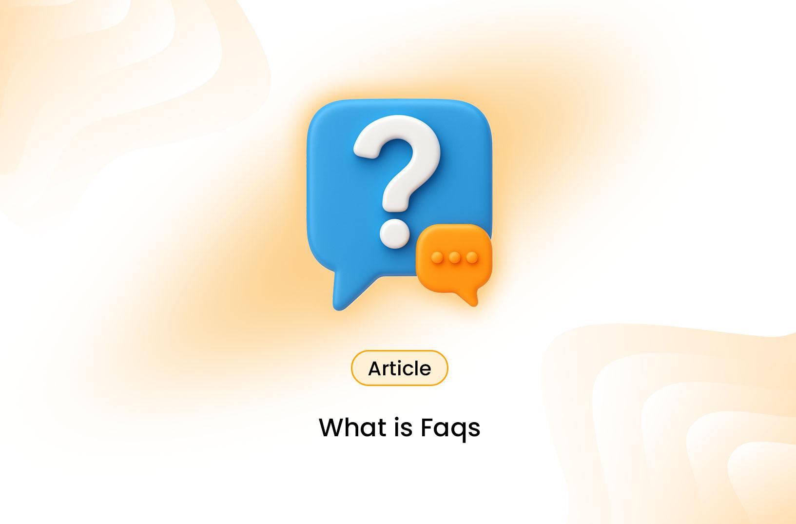 What Does FAQ Mean? Why Every Website Needs an FAQ Section