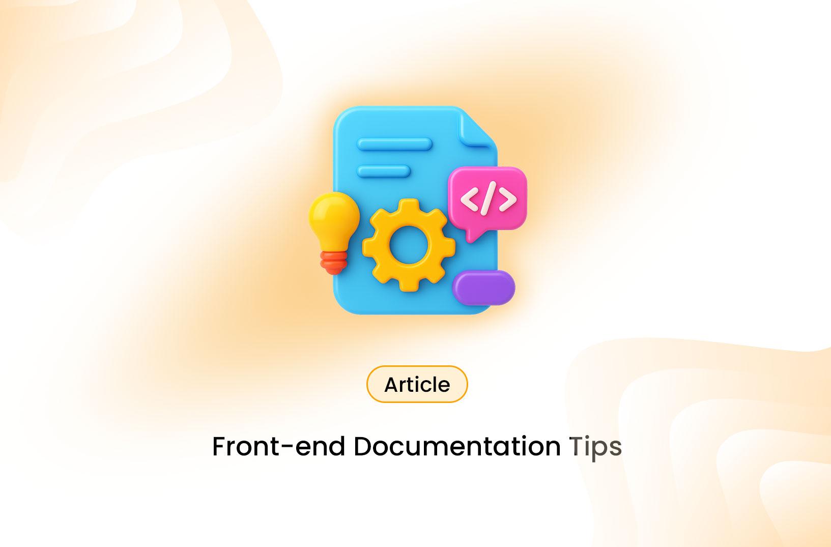 Front-End Documentation Tips Every Developer Should Know