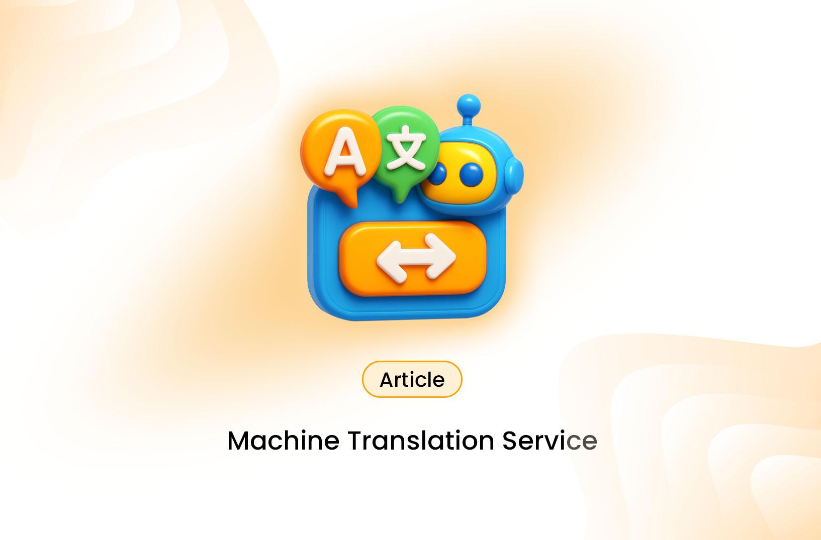 What Is a Machine Translation Service?