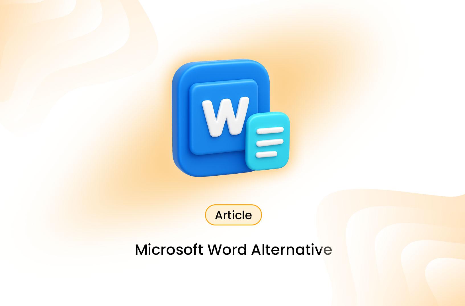 Best Microsoft Word Alternatives for Document Creation and Editing in 2025