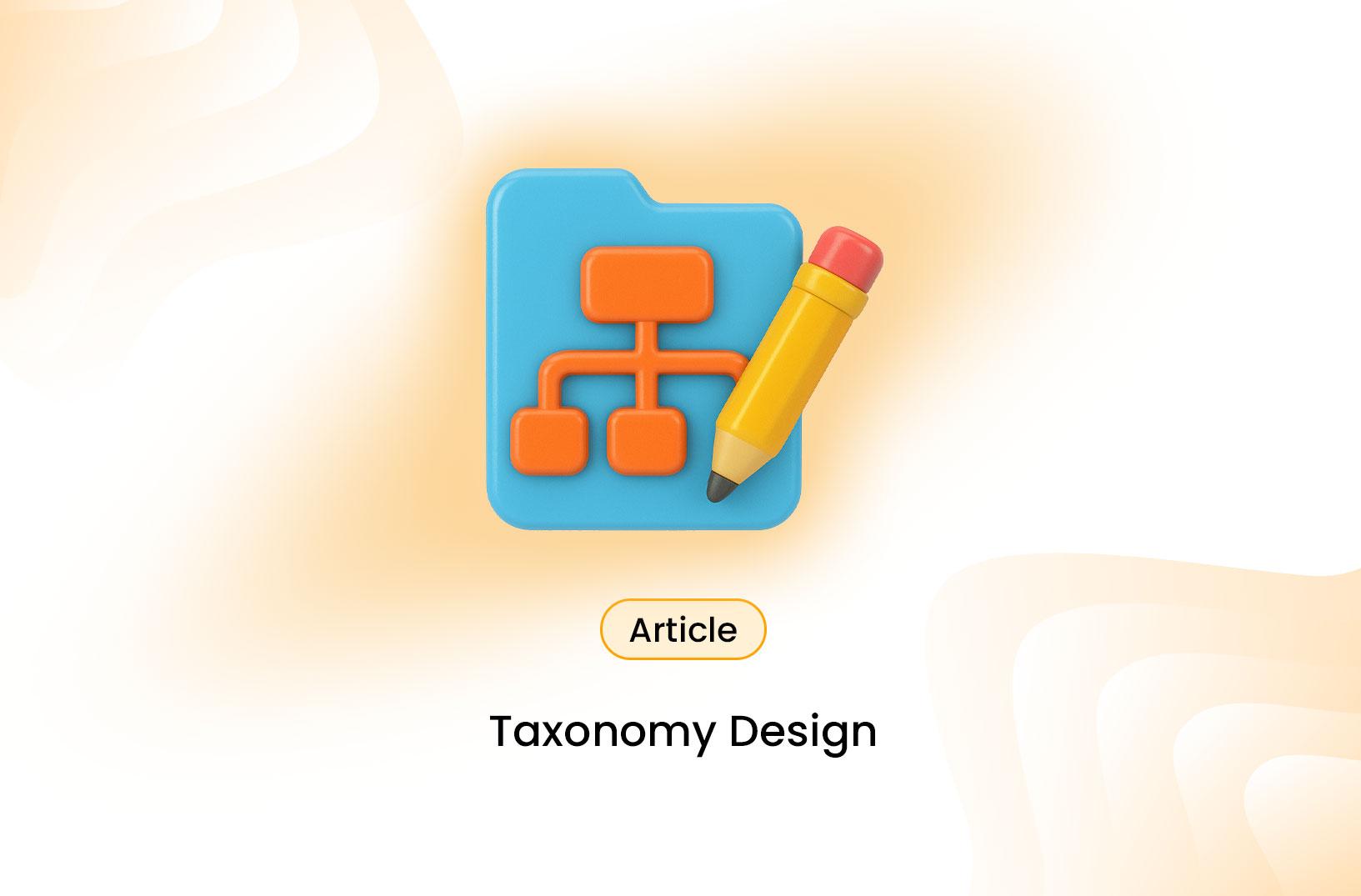 The Role of Taxonomy Design in Content Organization