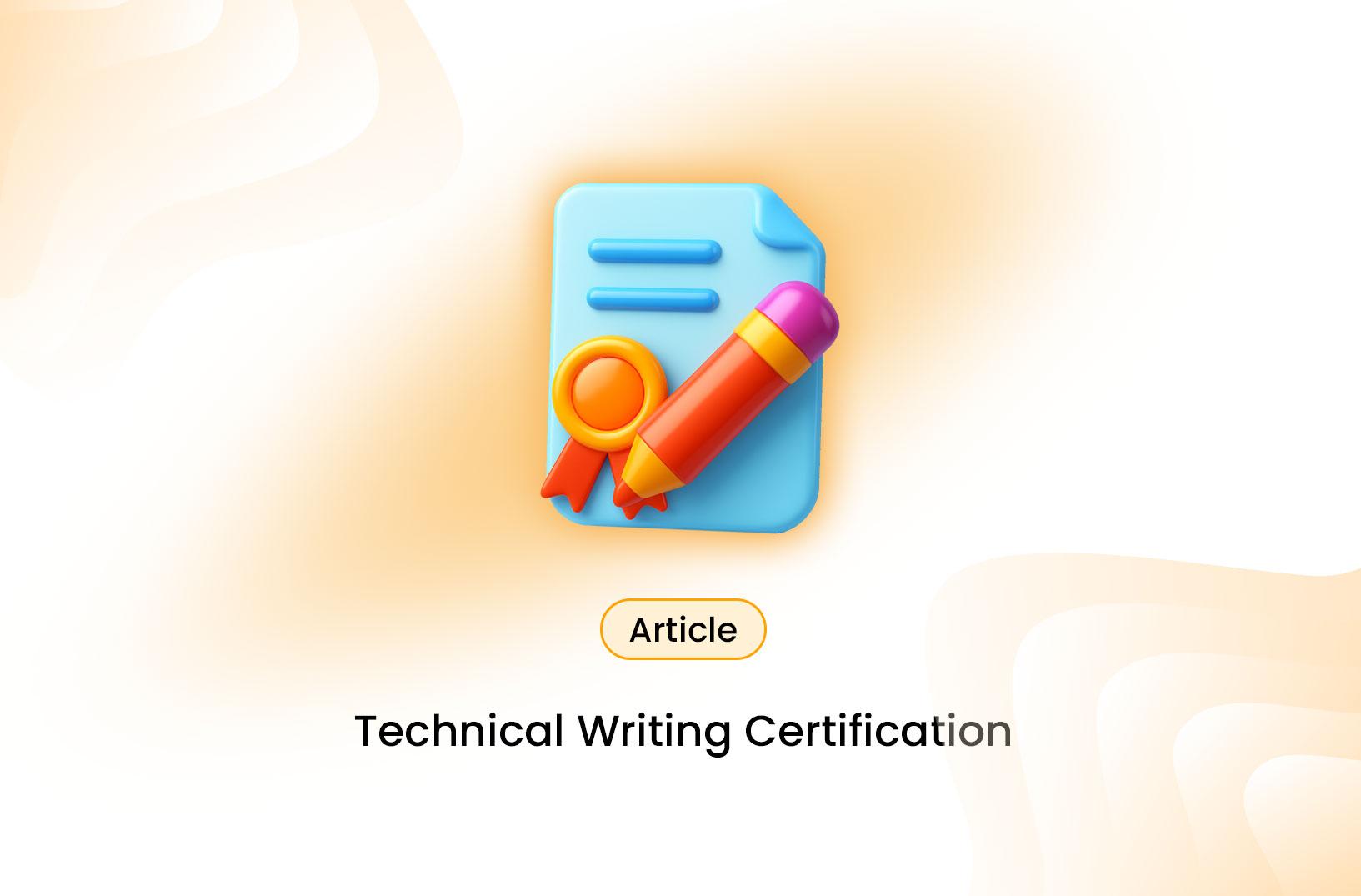 Technical Writing Certifications Explained: Importance and Benefits