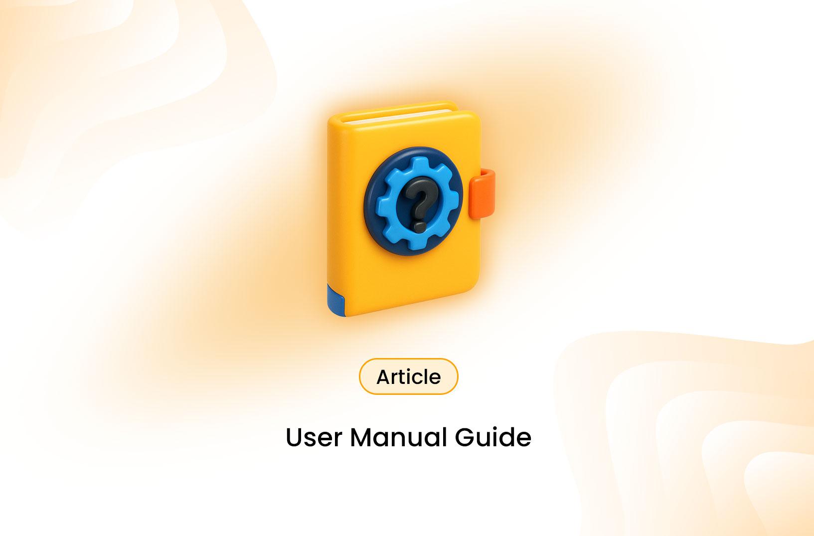 The Ultimate User Manual Guide: Essential Insights for Technical Writing