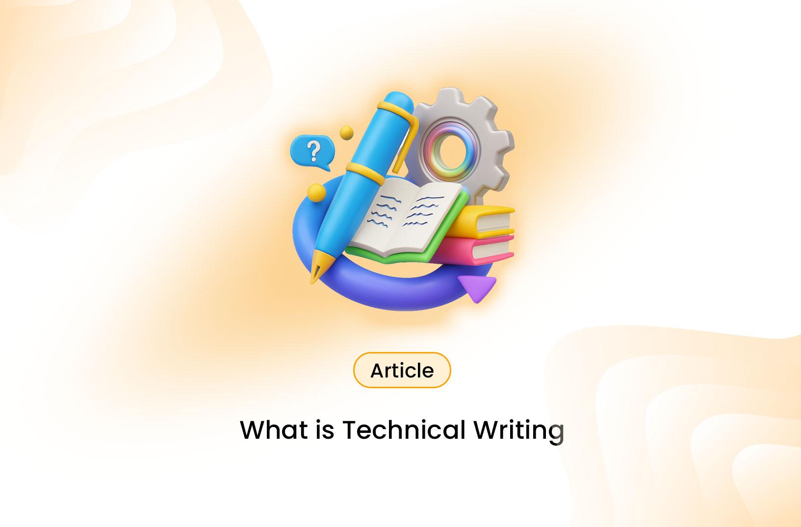 What Is Technical Writing and Why Is It Important Today?