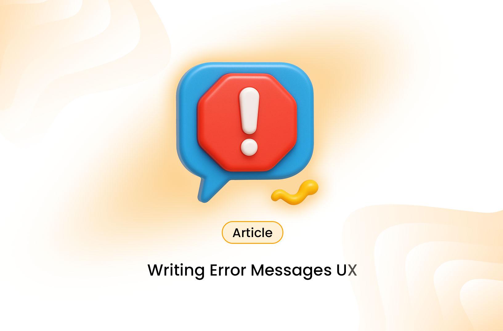 How to Write Error Messages from a UX Perspective