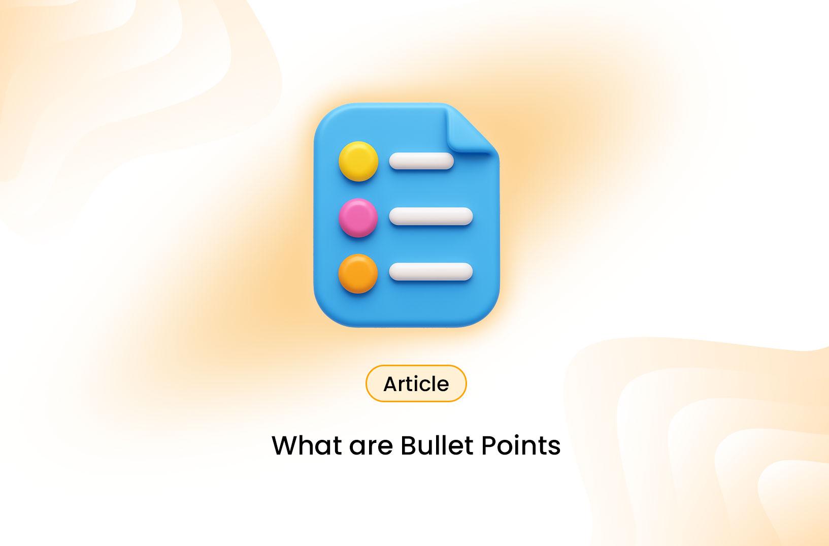 Formatting Lists Efficiently using Bullet Points